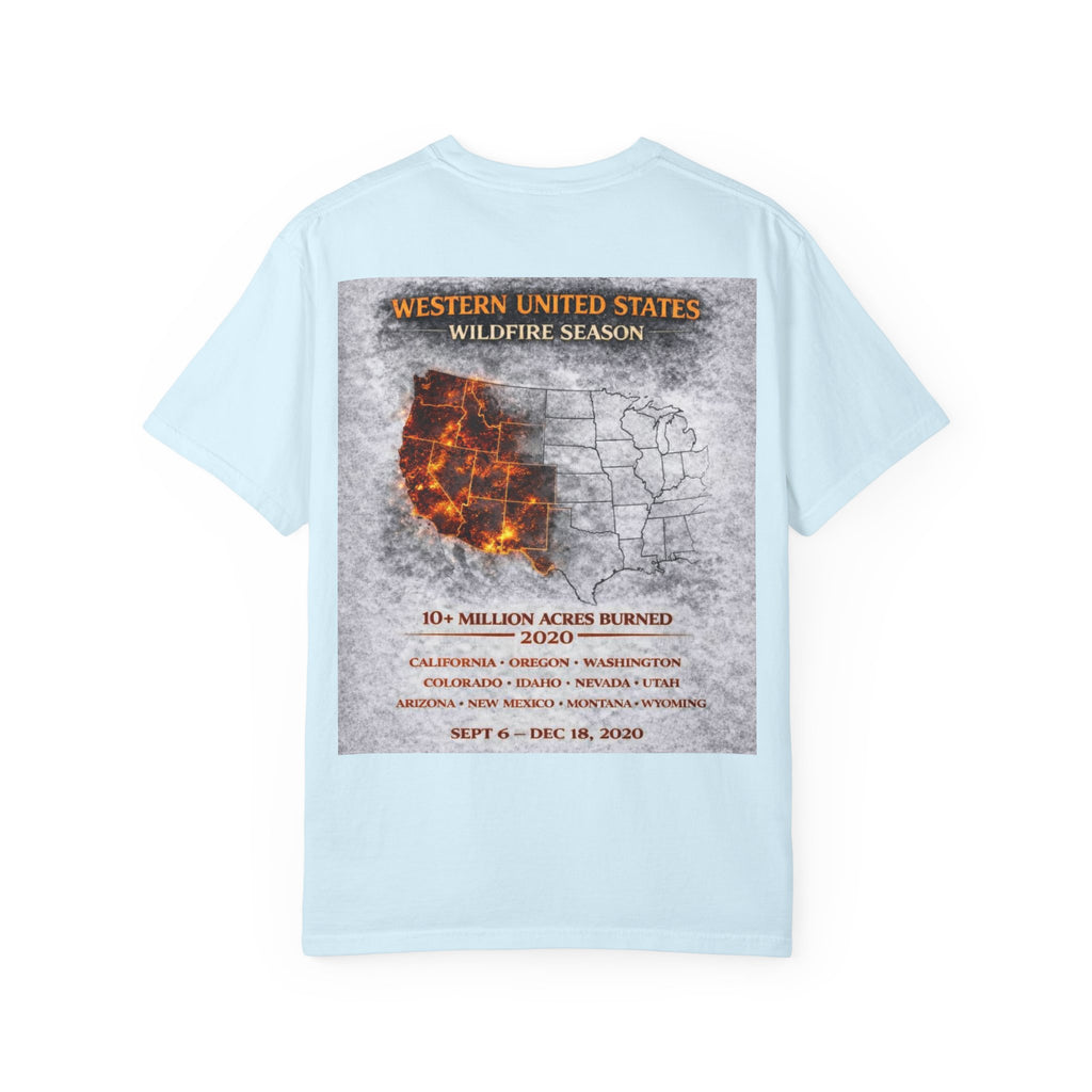 I Survived 2020 — Director's Cut S2:E4 "Western U.S. Wildfire Season" | Mid-Season Finale Pt. 1 | Wildfire Edition Memorial Unisex Garment-Dyed T-shirt