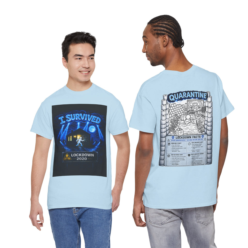 I Survived 2020 — LOCKDOWN S3:E1: "Quarantine" Unisex Heavy Cotton Tee