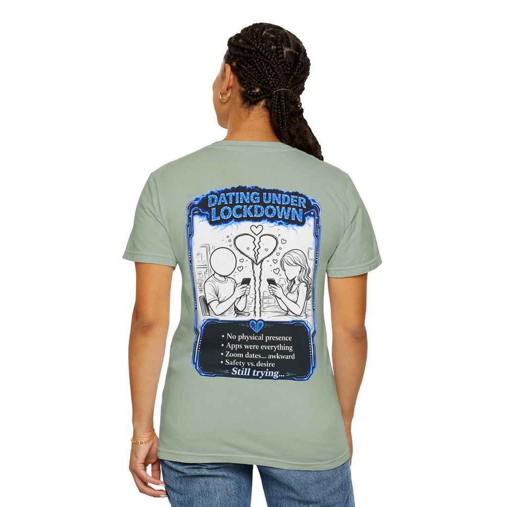 I Survived 2020 —  LOCKDOWN S3:E2: Director's Cut "Dating Under Lockdown" Unisex Garment-Dyed T-shirt