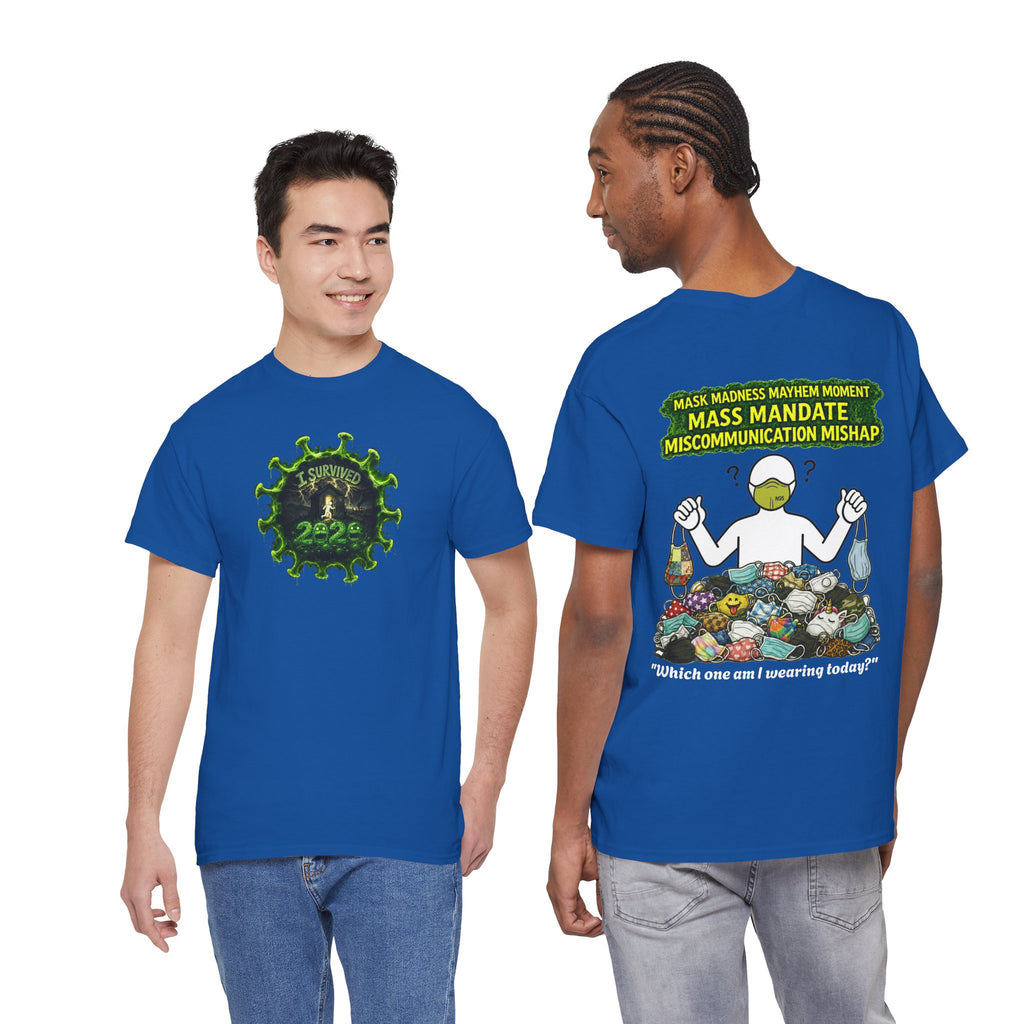 I Survived 2020 — PANDEMIC S1:E4: Director's Cut "Mask Madness" Unisex Heavy Cotton Tee