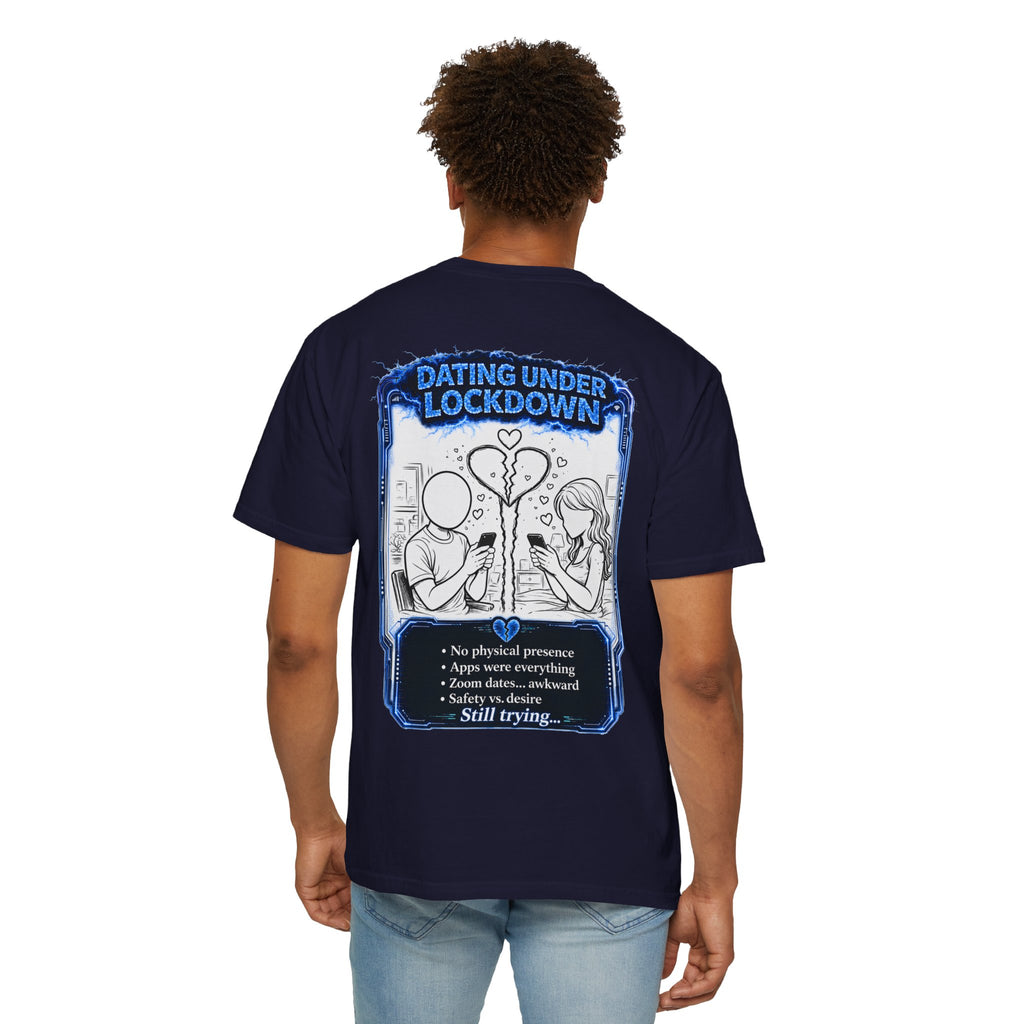 I Survived 2020 — LOCKDOWN S3:E2: "Dating Under Lockdown" Unisex Garment-Dyed T-shirt