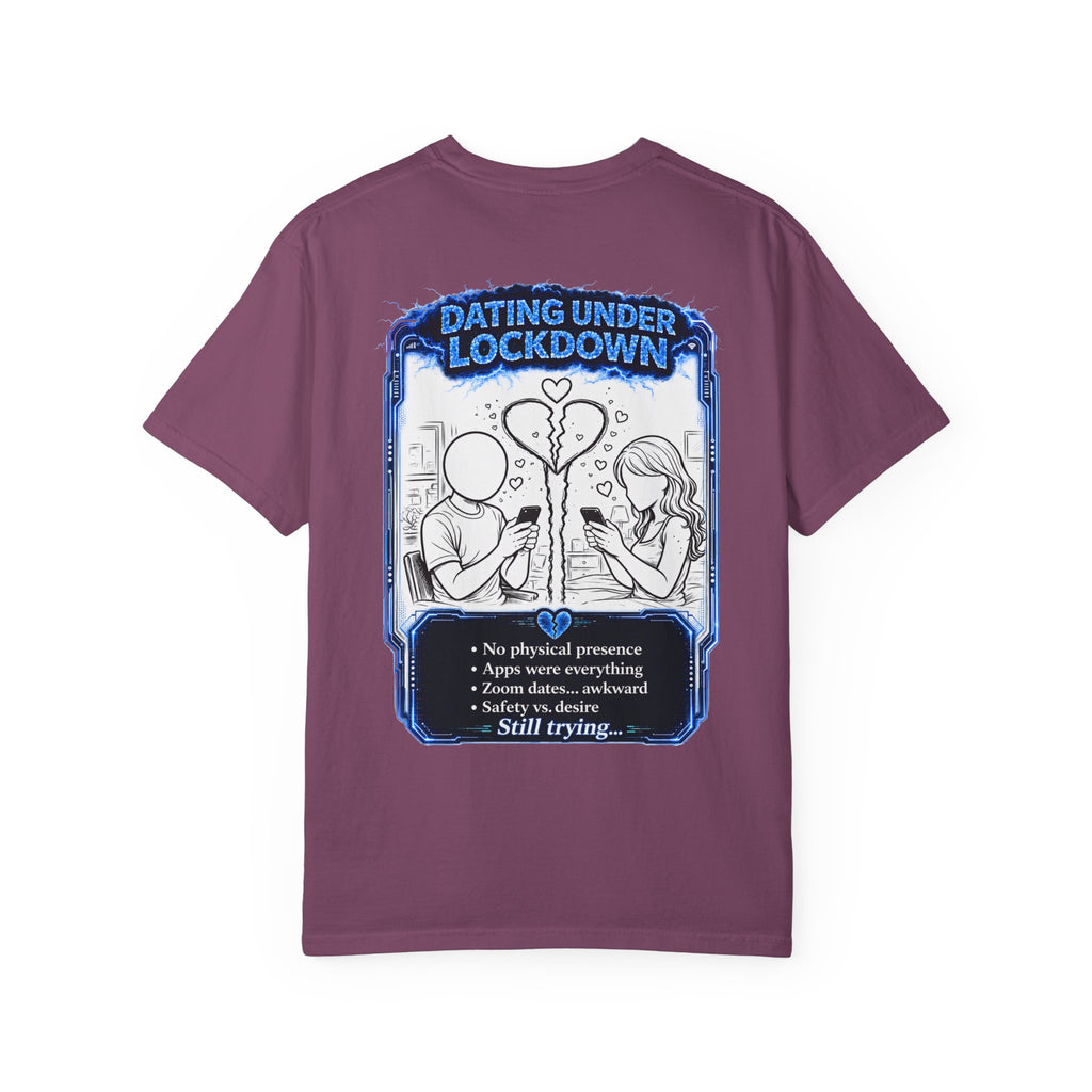 I Survived 2020 — LOCKDOWN S3:E2: "Dating Under Lockdown" Unisex Garment-Dyed T-shirt