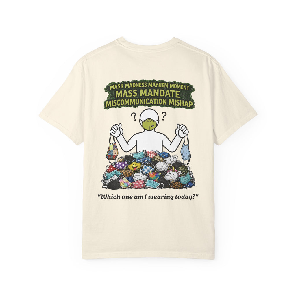I Survived 2020 — PANDEMIC S1:E4: Director's Cut "Mask Madness" Unisex Garment-Dyed T-shirt