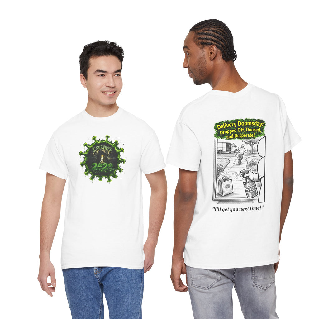 I Survived 2020 —  PANDEMIC S1:E5: Director's Cut "Delivery Doomsday" Unisex Heavy Cotton Tee