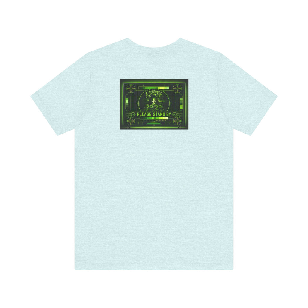 I Survived 2020 — "Please Stand By" Test Pattern Toxic Signal Tee Summer Premiere Unisex Jersey Short Sleeve Tee