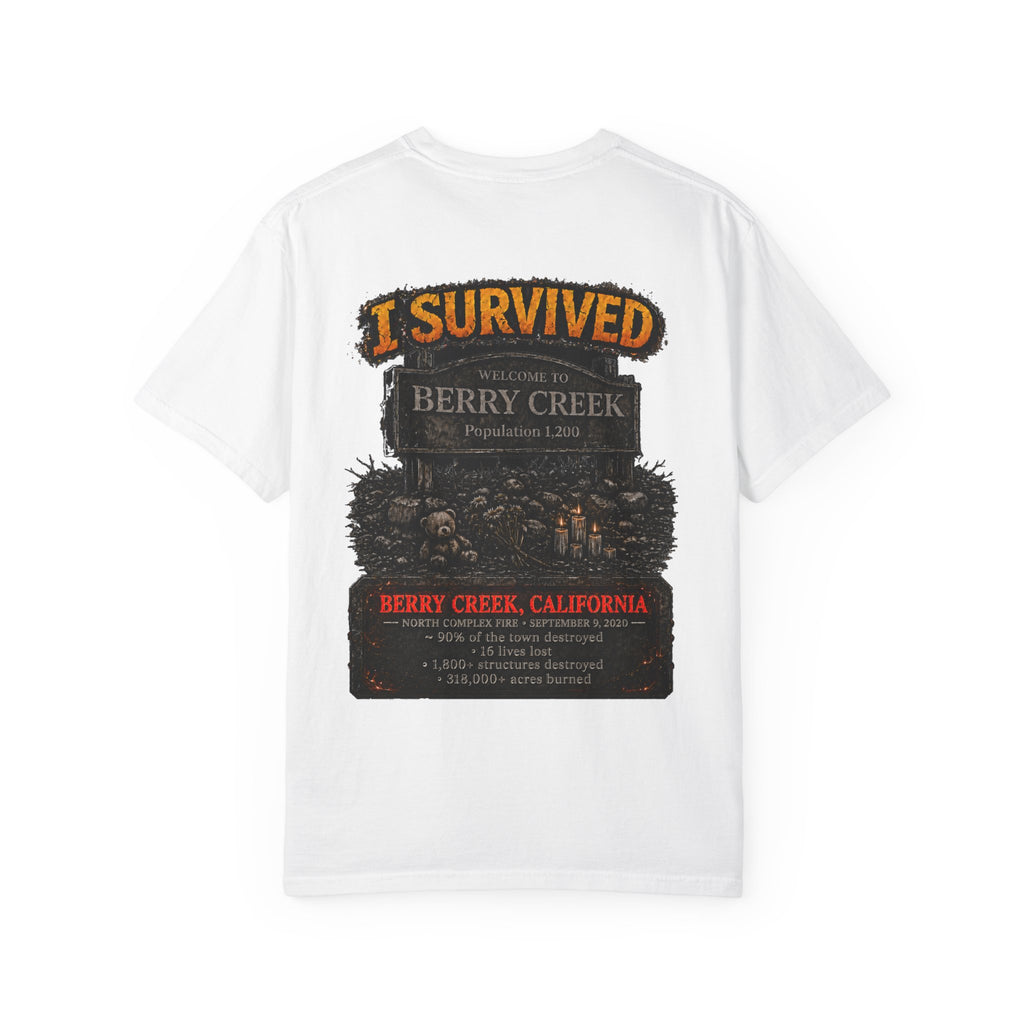 I Survived 2020 — WILDFIRES S2:E1: "Berry Creek" Memorial Unisex Garment-Dyed T-shirt