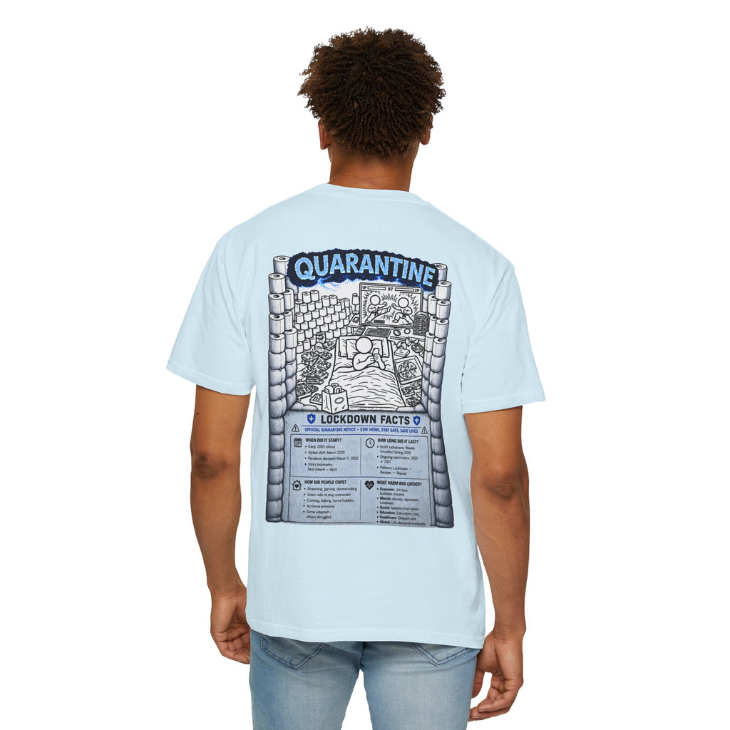 I Survived 2020 —  LOCKDOWN S3:E1: Director's Cut "Quarantine" Unisex Garment-Dyed T-shirt