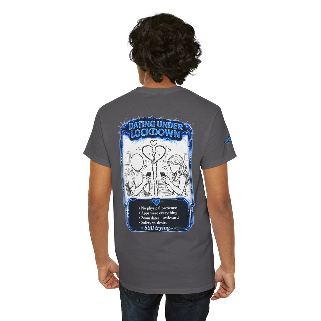 I Survived 2020 — LOCKDOWN S3:E2: Special Edition "Dating Under Lockdown" Unisex Heavy Cotton Tee