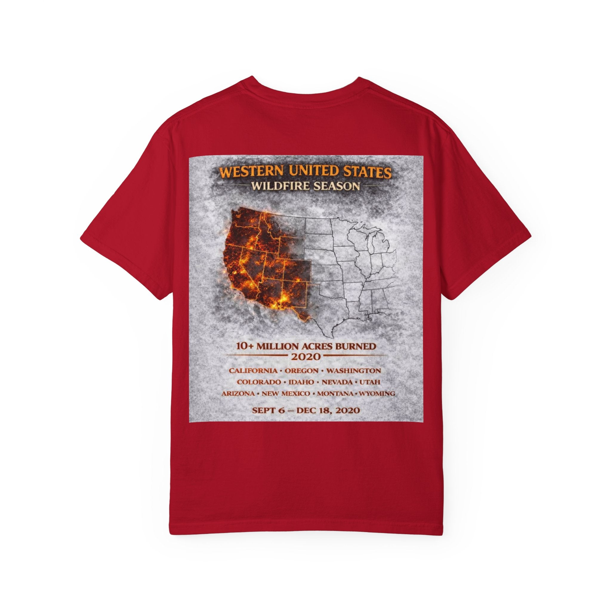 I Survived 2020 — WILDFIRES S2:E4: Director's Cut "Western U.S. Wildfire Season" Memorial Unisex Garment-Dyed T-shirt