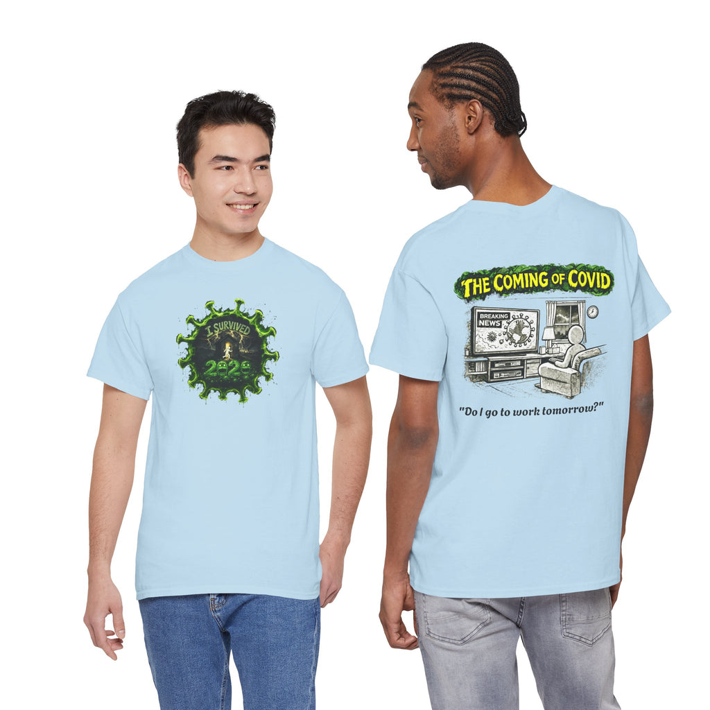I Survived 2020 — PANDEMIC S1:E2: Director's Cut "The Coming of COVID" Unisex Heavy Cotton Tee