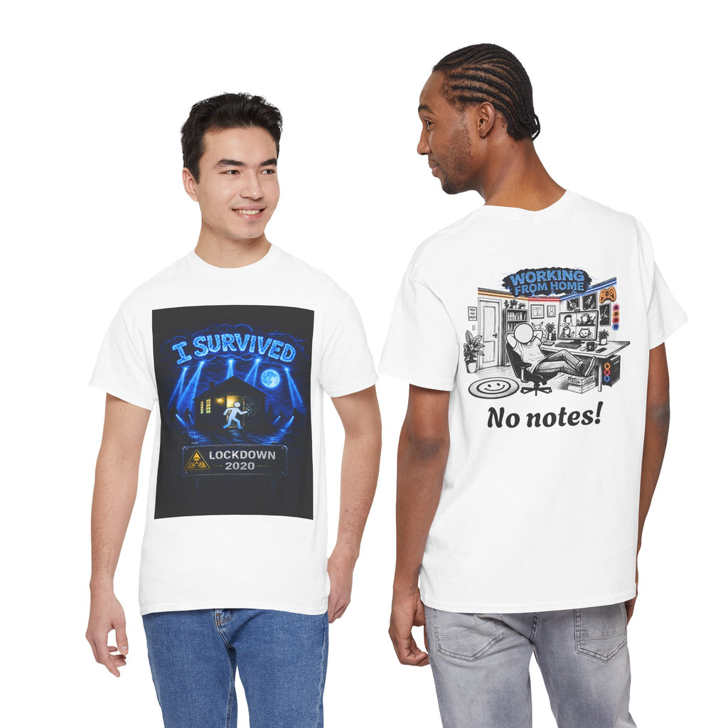 I Survived 2020 — LOCKDOWN S3:E4: "Working From Home" Unisex Heavy Cotton Tee