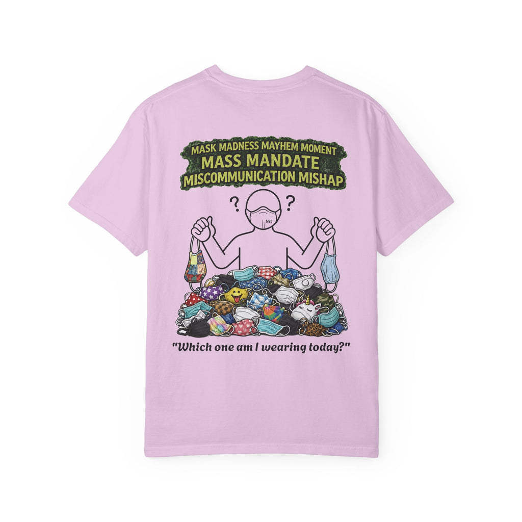 I Survived 2020 — S1:E4 "Mask Madness Mayhem Moment" | Pandemic Edition Unisex Garment-Dyed T-shirt