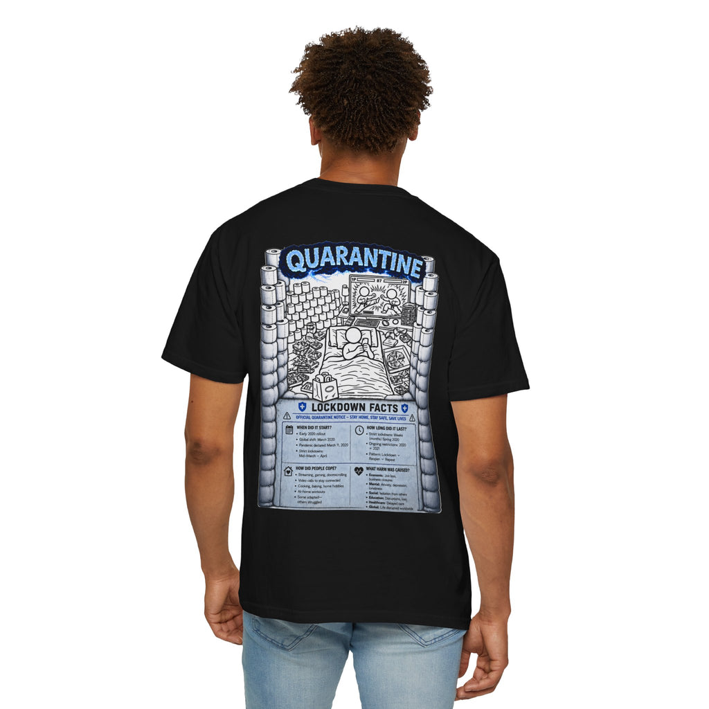 I Survived 2020 —  LOCKDOWN S3:E1: Director's Cut "Quarantine" Unisex Garment-Dyed T-shirt