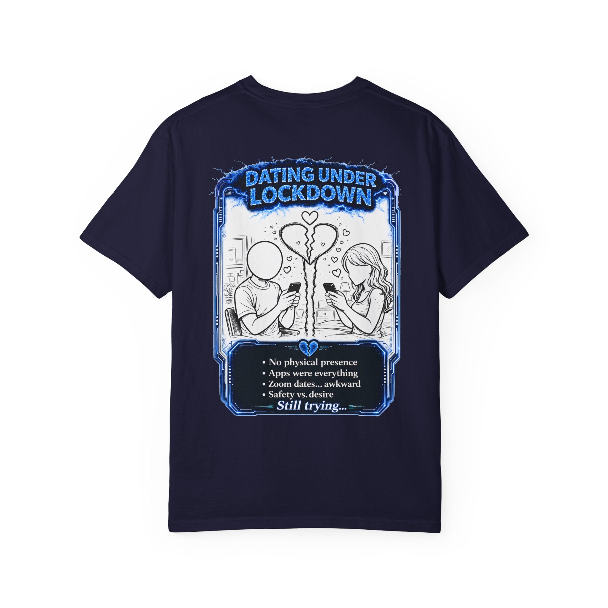 I Survived 2020 —  LOCKDOWN S3:E2: Director's Cut "Dating Under Lockdown" Unisex Garment-Dyed T-shirt