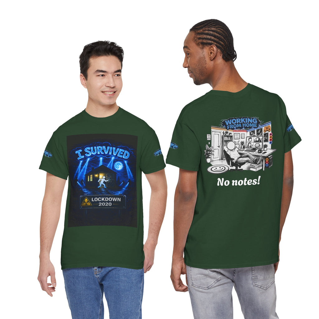 I Survived 2020 — LOCKDOWN S3:E4: Special Edition "Working From Home" Unisex Heavy Cotton Tee