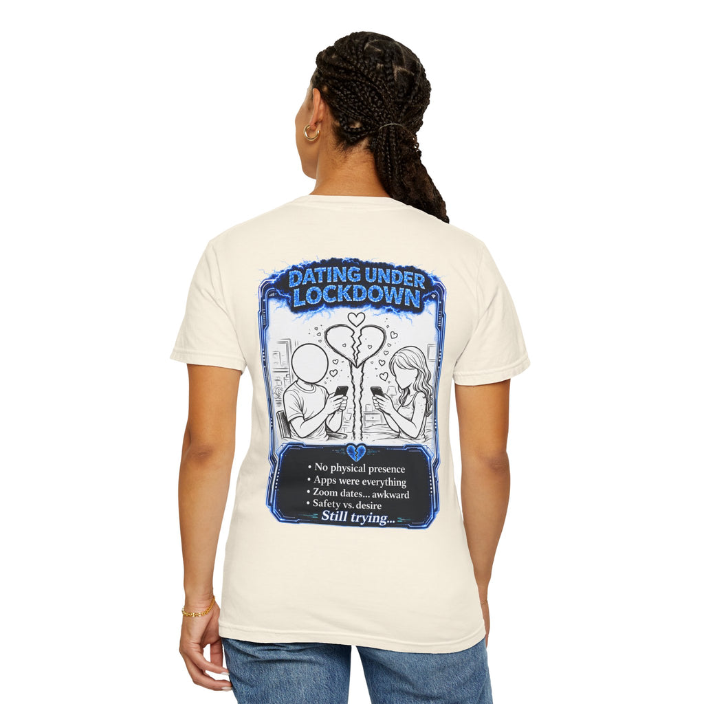 I Survived 2020 —  LOCKDOWN S3:E2: Director's Cut "Dating Under Lockdown" Unisex Garment-Dyed T-shirt