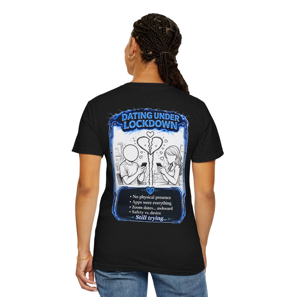 I Survived 2020 — LOCKDOWN S3:E2: "Dating Under Lockdown" Unisex Garment-Dyed T-shirt