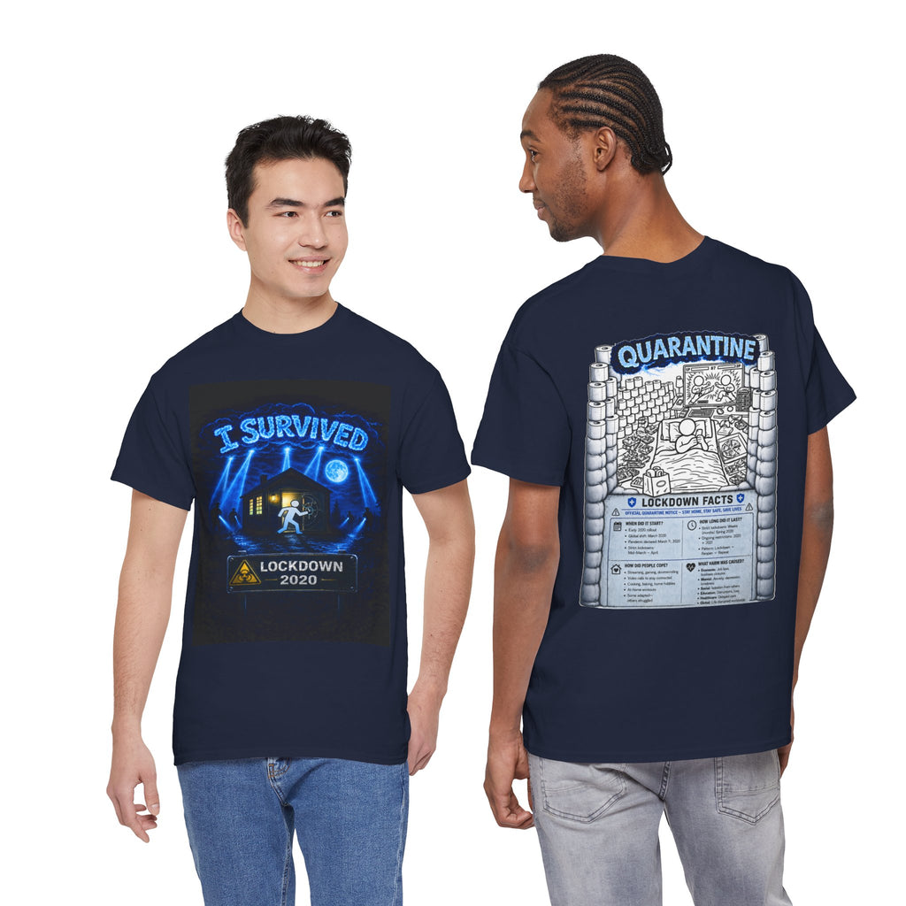 I Survived 2020 — LOCKDOWN S3:E1: "Quarantine" Unisex Heavy Cotton Tee