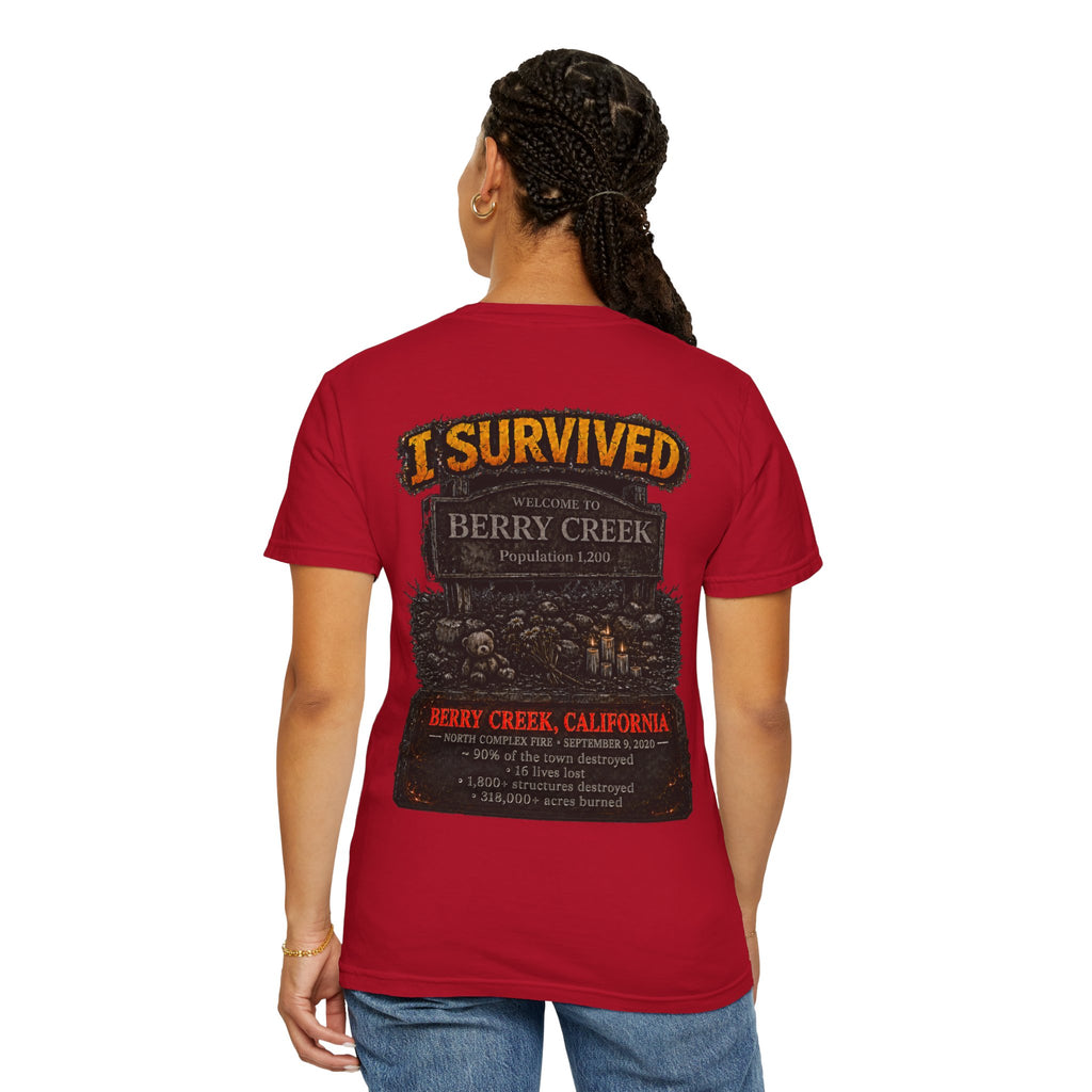 I Survived 2020 — WILDFIRES S2:E1: Director's Cut "Berry Creek" Memorial Unisex Garment-Dyed T-shirt