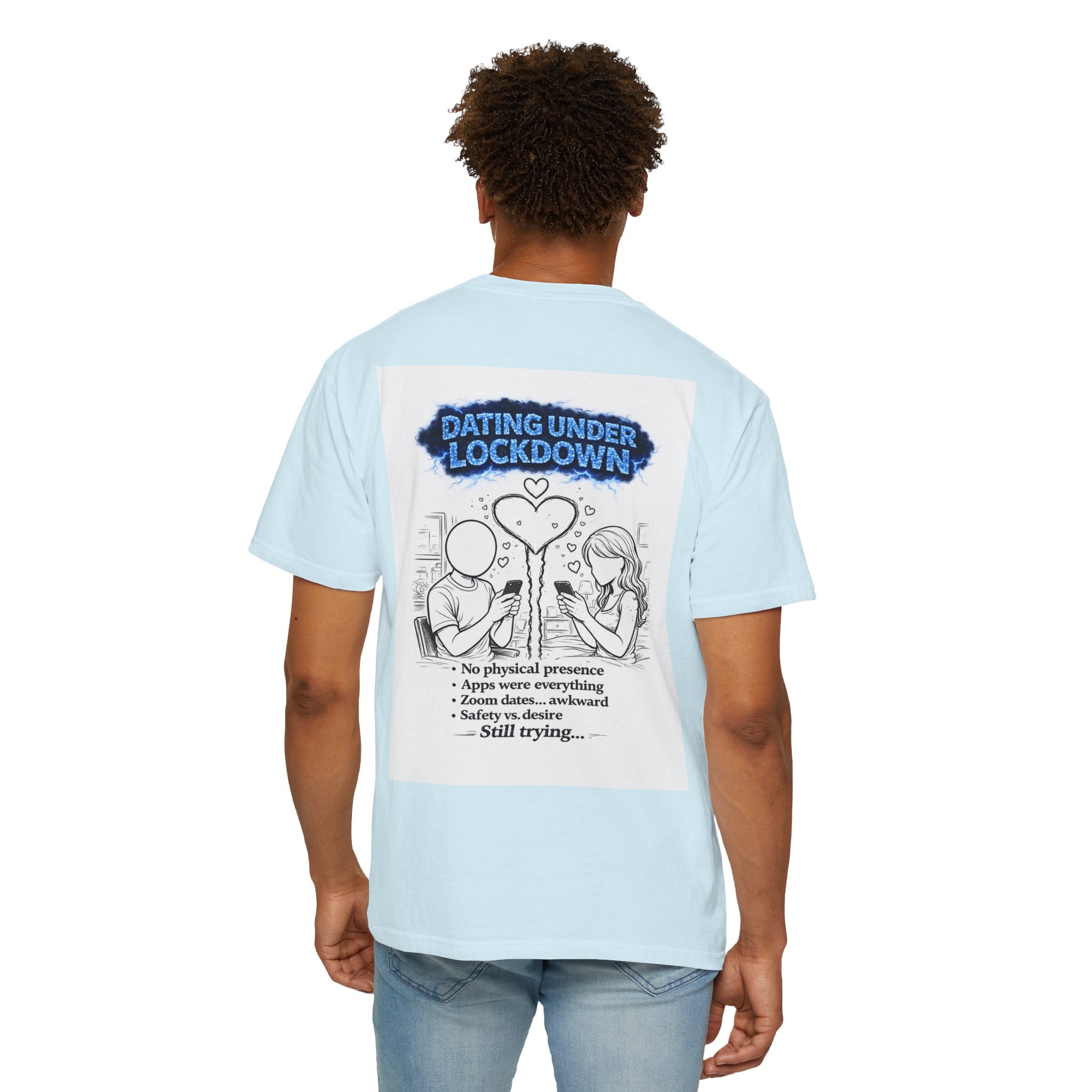 I Survived 2020 — Director's Cut S3:E2 "Dating Under Lockdown" | Lockdown Edition Documentary Unisex Garment-Dyed T-shirt