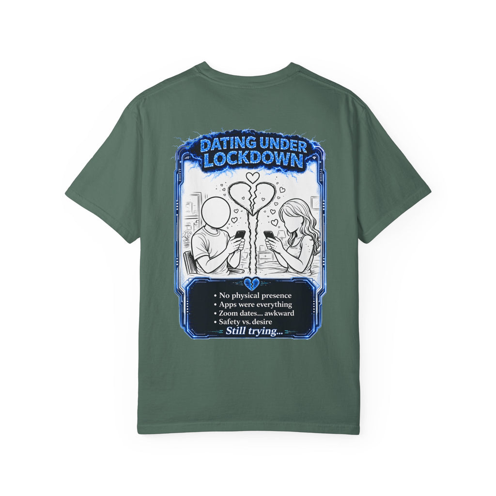 I Survived 2020 —  LOCKDOWN S3:E2: Director's Cut "Dating Under Lockdown" Unisex Garment-Dyed T-shirt