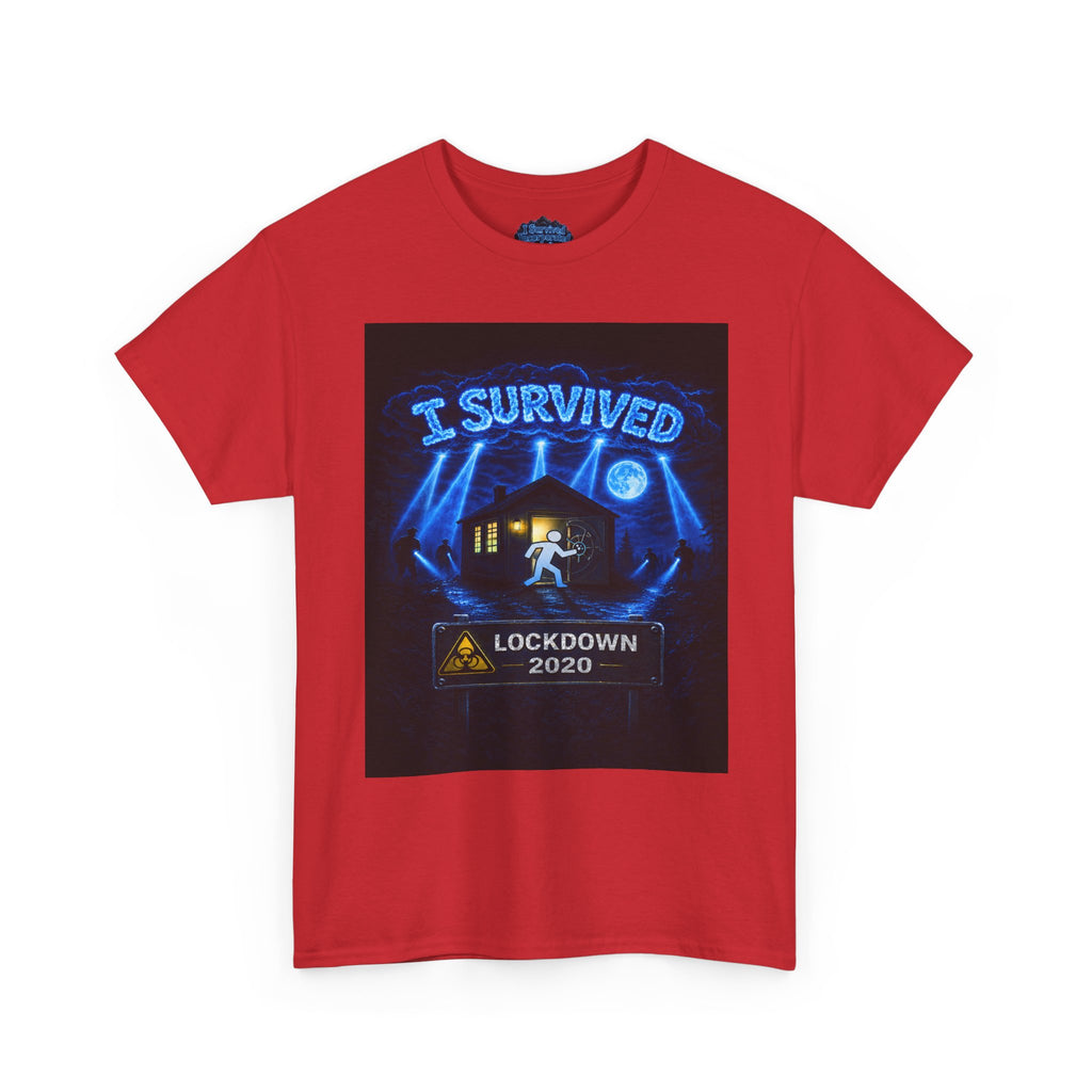 I Survived 2020 — S3:E1 "Quarantine" | Lockdown Edition Documentary Unisex Heavy Cotton Tee