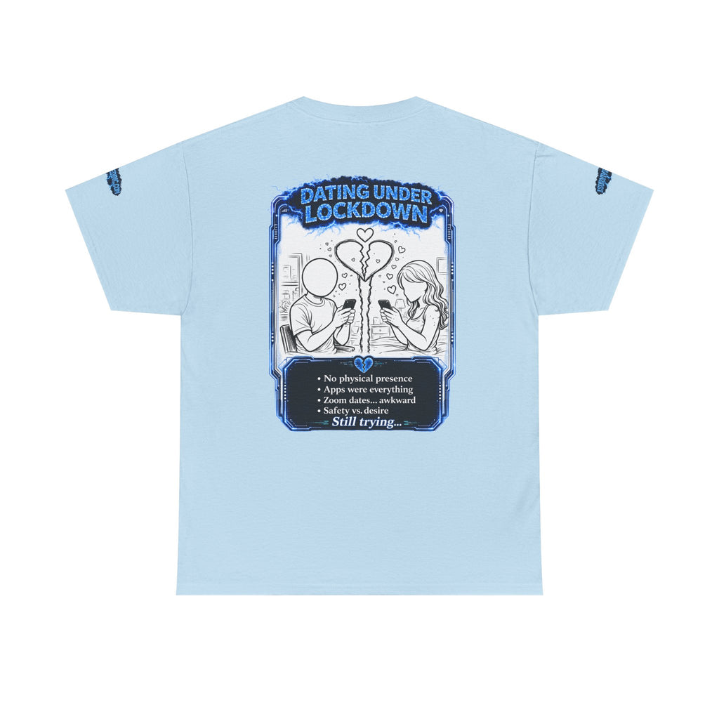 I Survived 2020 — LOCKDOWN S3:E2: Director's Cut Special Edition "Dating Under Lockdown" Unisex Heavy Cotton Tee