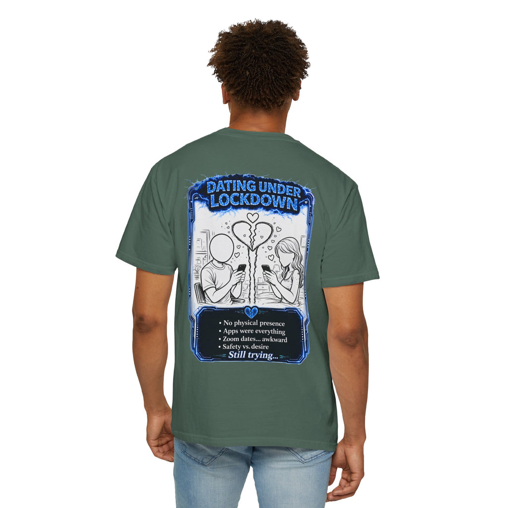 I Survived 2020 — LOCKDOWN S3:E2: "Dating Under Lockdown" Unisex Garment-Dyed T-shirt