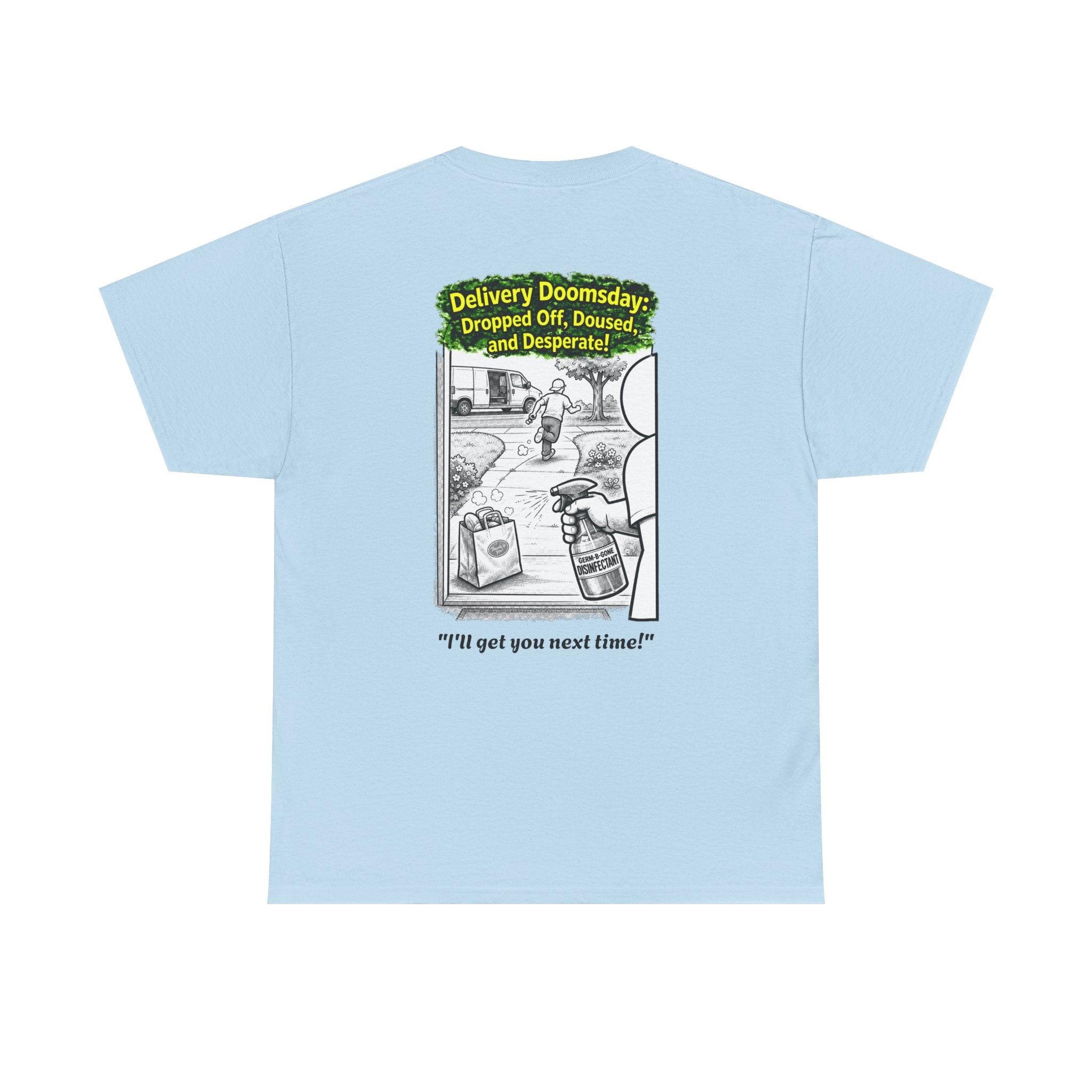 I Survived 2020 —  PANDEMIC S1:E5: Director's Cut "Delivery Doomsday" Unisex Heavy Cotton Tee