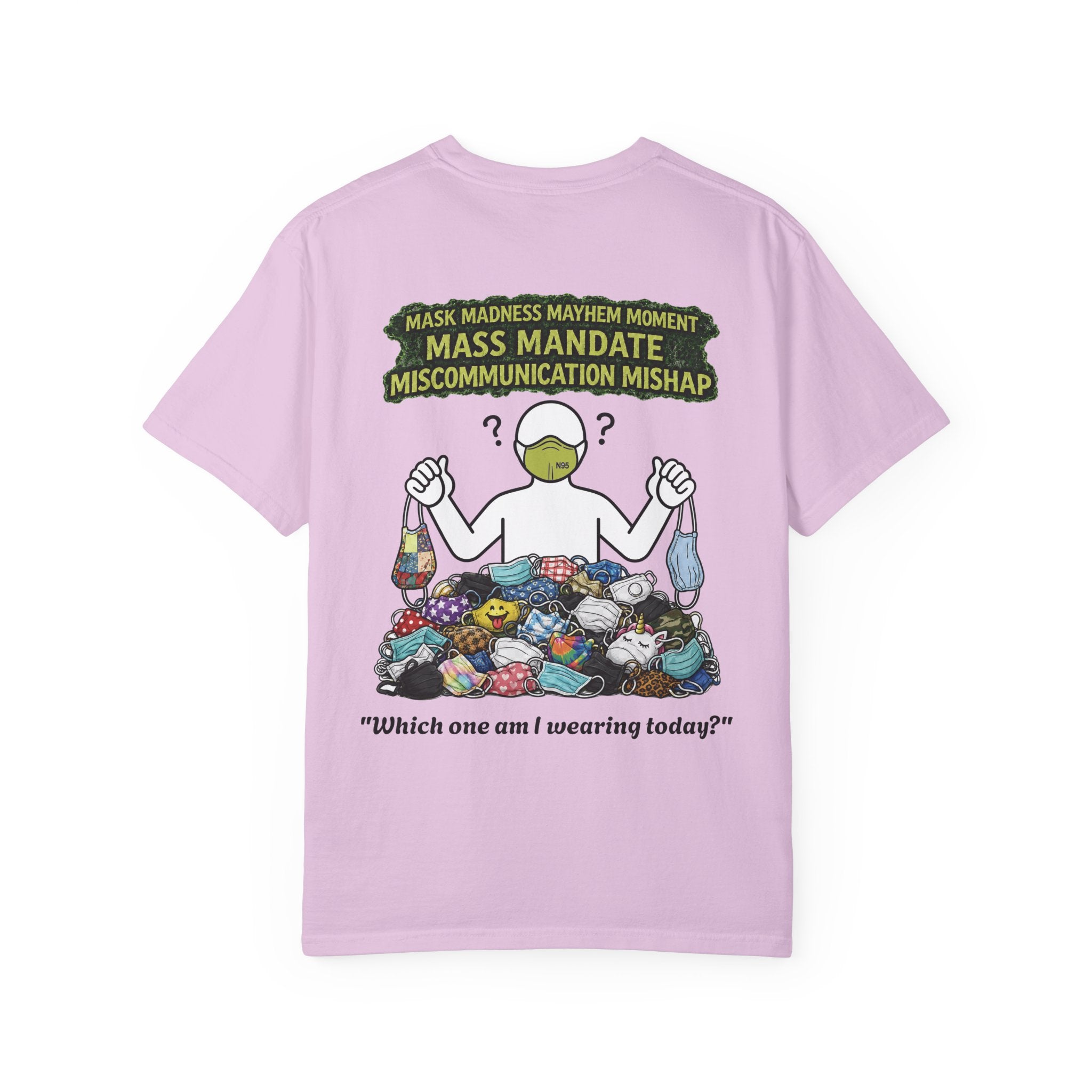 I Survived 2020 — PANDEMIC S1:E4: Director's Cut "Mask Madness" Unisex Garment-Dyed T-shirt