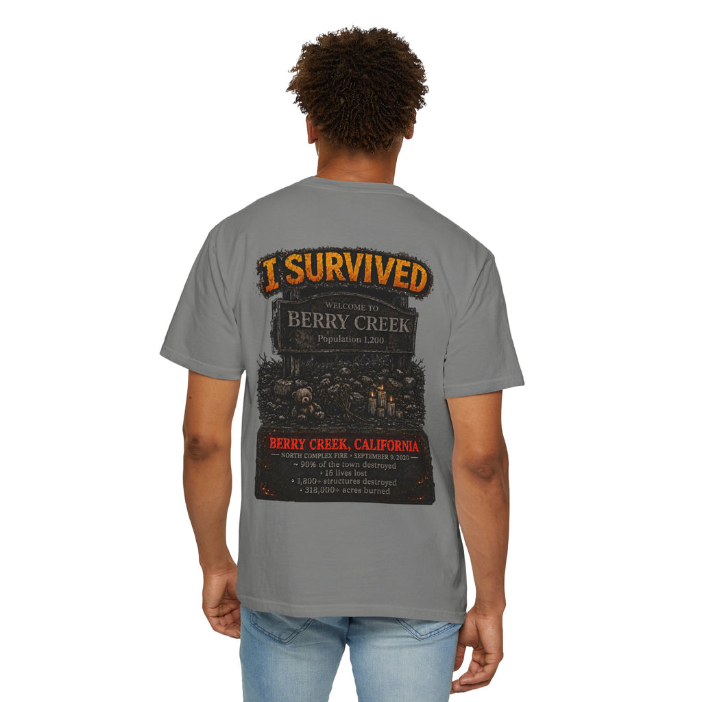 I Survived 2020 — WILDFIRES S2:E1: Director's Cut "Berry Creek" Memorial Unisex Garment-Dyed T-shirt