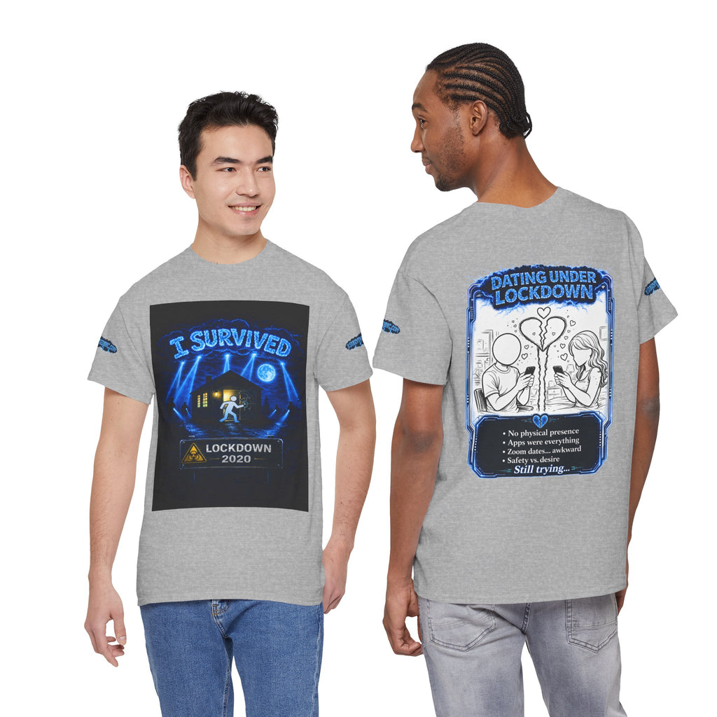 I Survived 2020 — LOCKDOWN S3:E2: Special Edition "Dating Under Lockdown" Unisex Heavy Cotton Tee