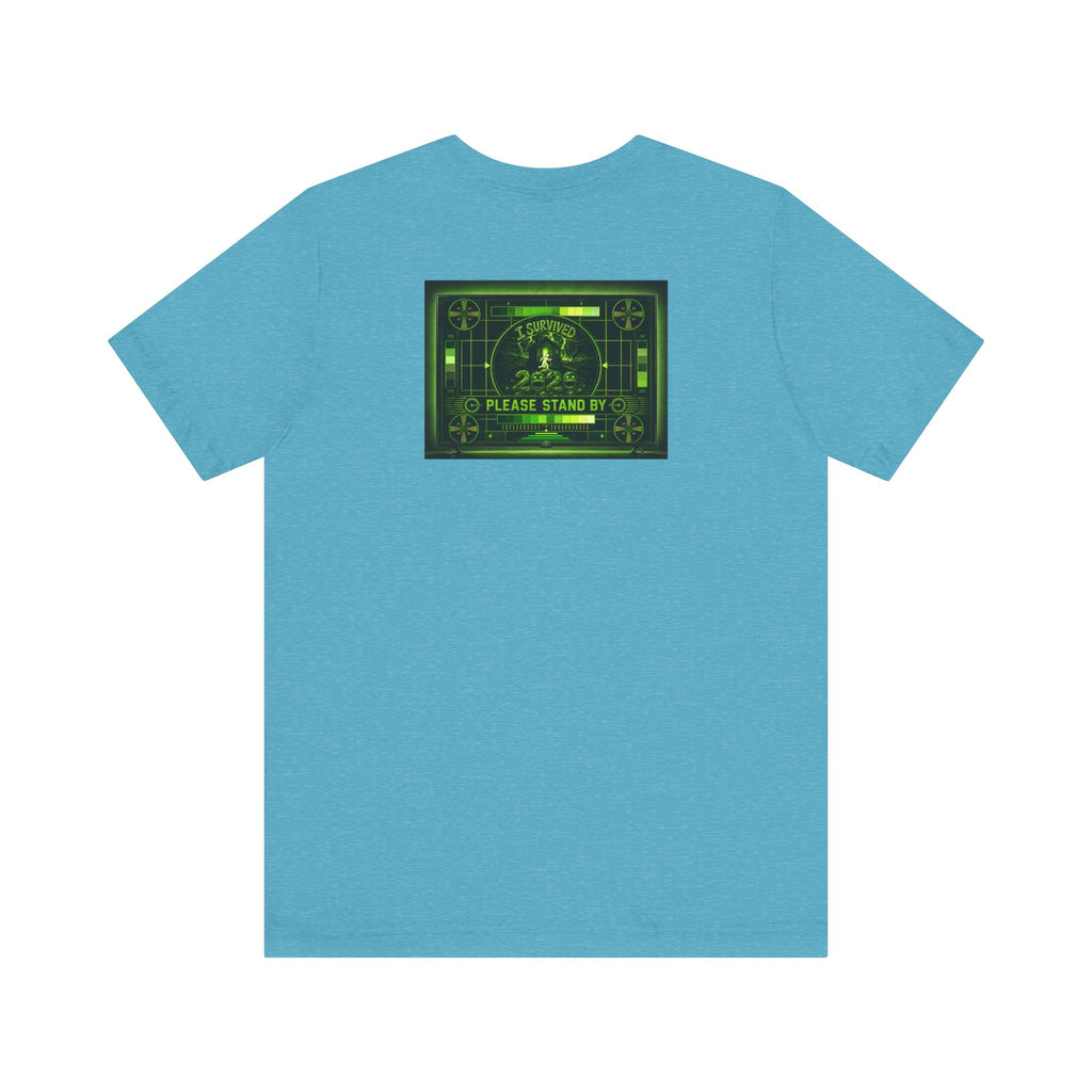 I Survived 2020 — "Please Stand By" Test Pattern Toxic Signal Tee Summer Premiere Unisex Jersey Short Sleeve Tee
