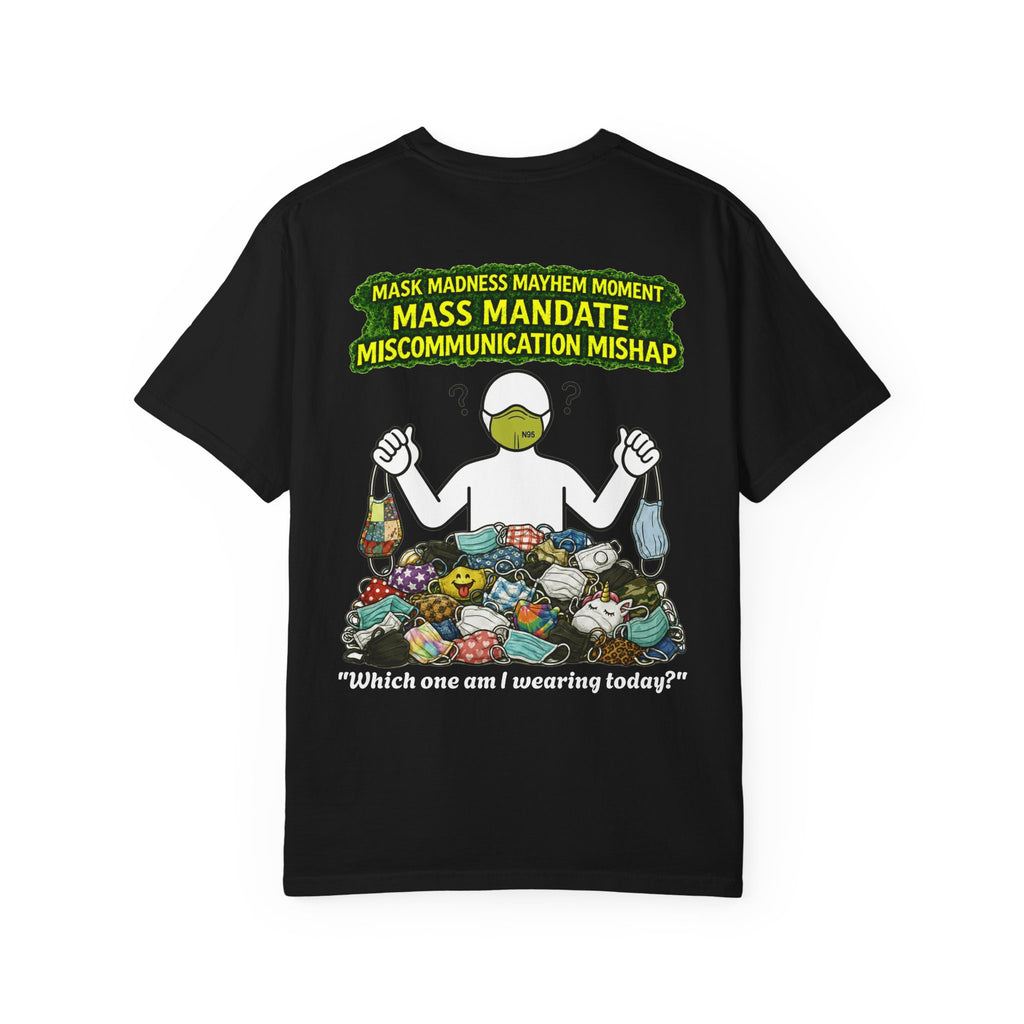 I Survived 2020 — PANDEMIC S1:E4: "Mask Madness" Unisex Garment-Dyed T-shirt