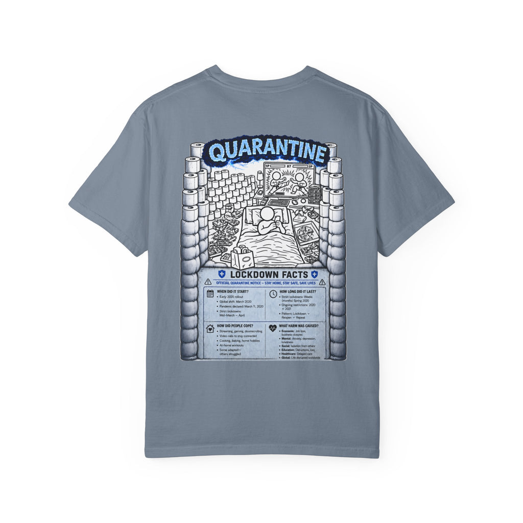 I Survived 2020 —  LOCKDOWN S3:E1: Director's Cut "Quarantine" Unisex Garment-Dyed T-shirt
