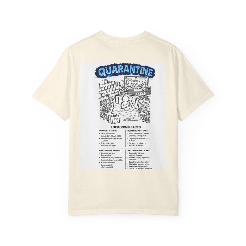 I Survived 2020 — S3:E1 "Quarantine" | Lockdown Edition Documentary Unisex Garment-Dyed T-shirt