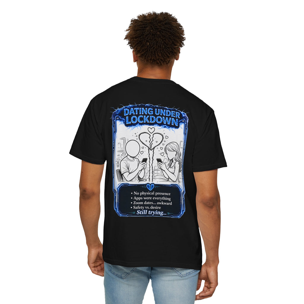 I Survived 2020 — LOCKDOWN S3:E2: "Dating Under Lockdown" Unisex Garment-Dyed T-shirt