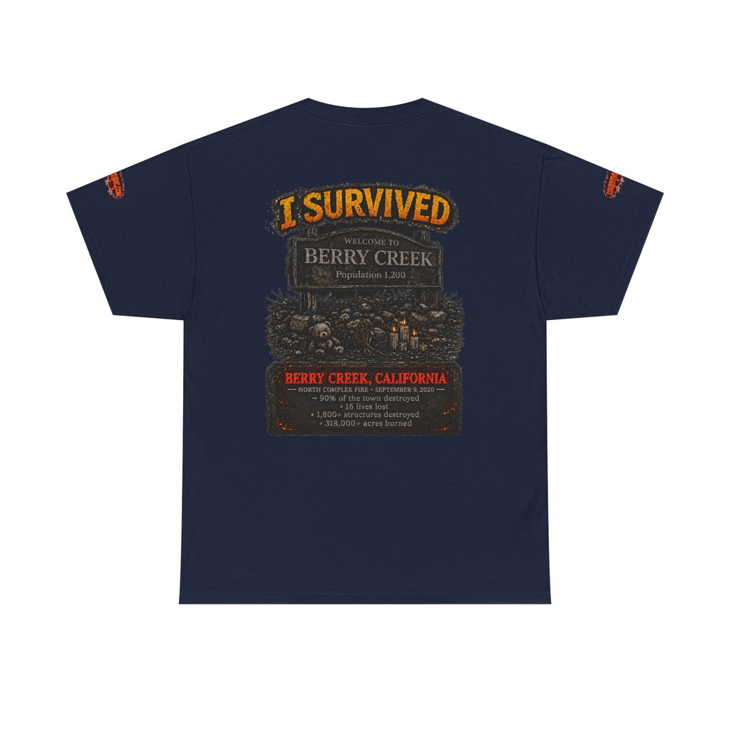 I Survived 2020 — WILDFIRES S2:E1: Special Edition "Berry Creek" Memorial Unisex Heavy Cotton Tee