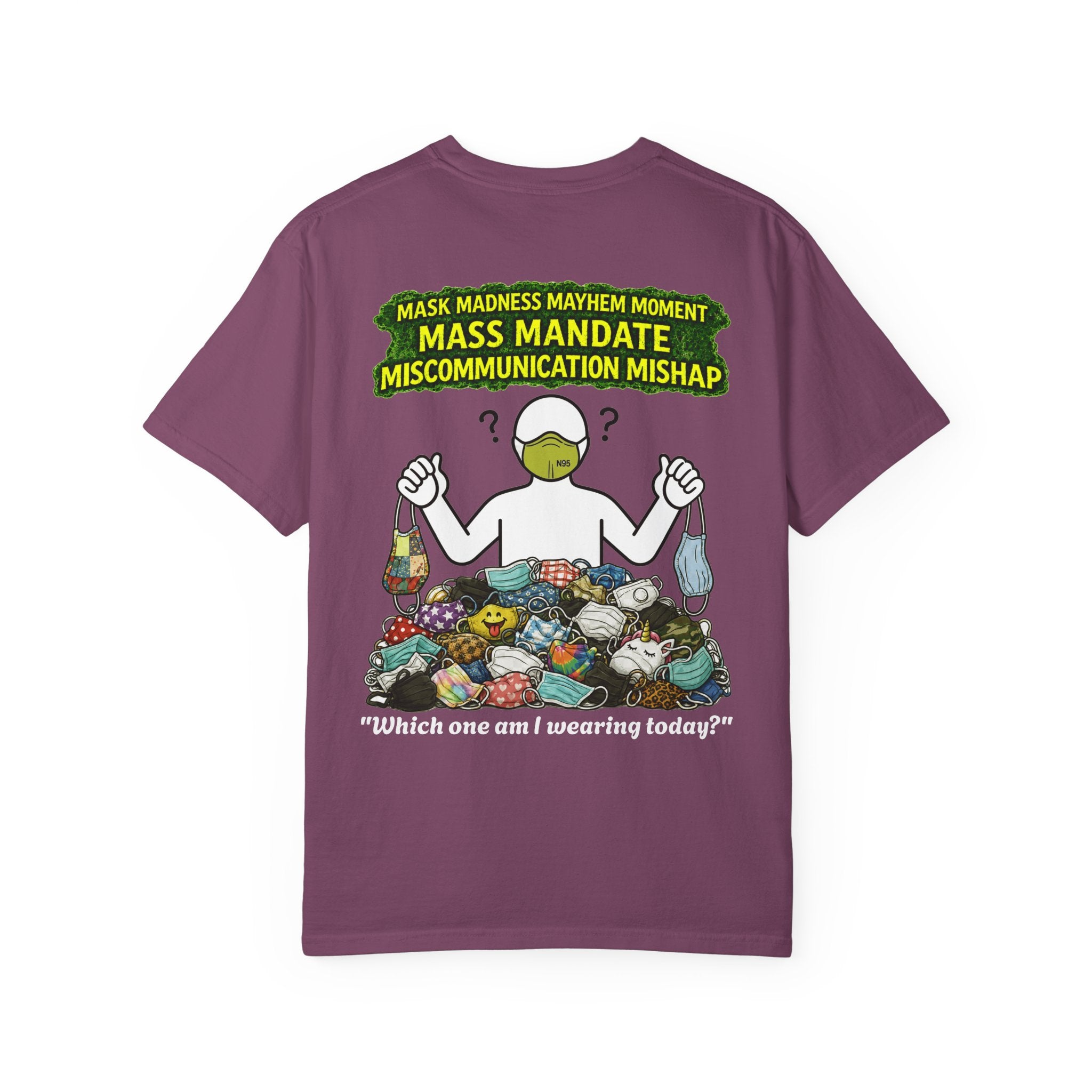 I Survived 2020 — PANDEMIC S1:E4: "Mask Madness" Unisex Garment-Dyed T-shirt