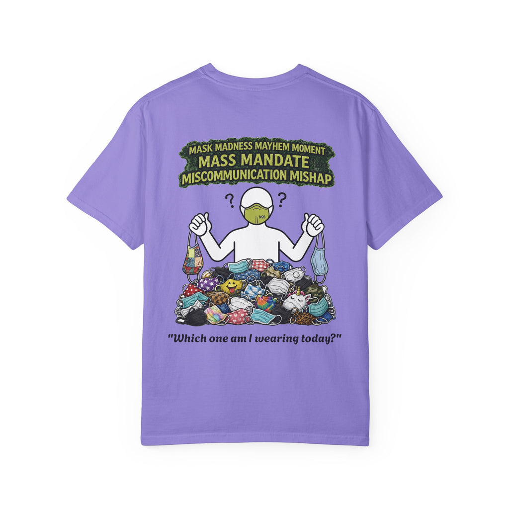 I Survived 2020 — PANDEMIC S1:E4: Director's Cut "Mask Madness" Unisex Garment-Dyed T-shirt