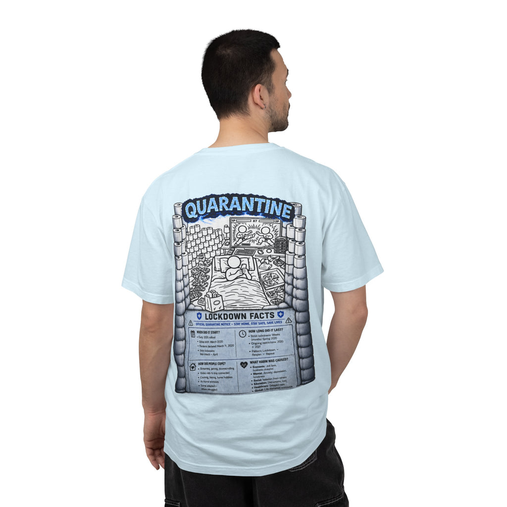 I Survived 2020 —  LOCKDOWN S3:E1: Director's Cut "Quarantine" Unisex Garment-Dyed T-shirt