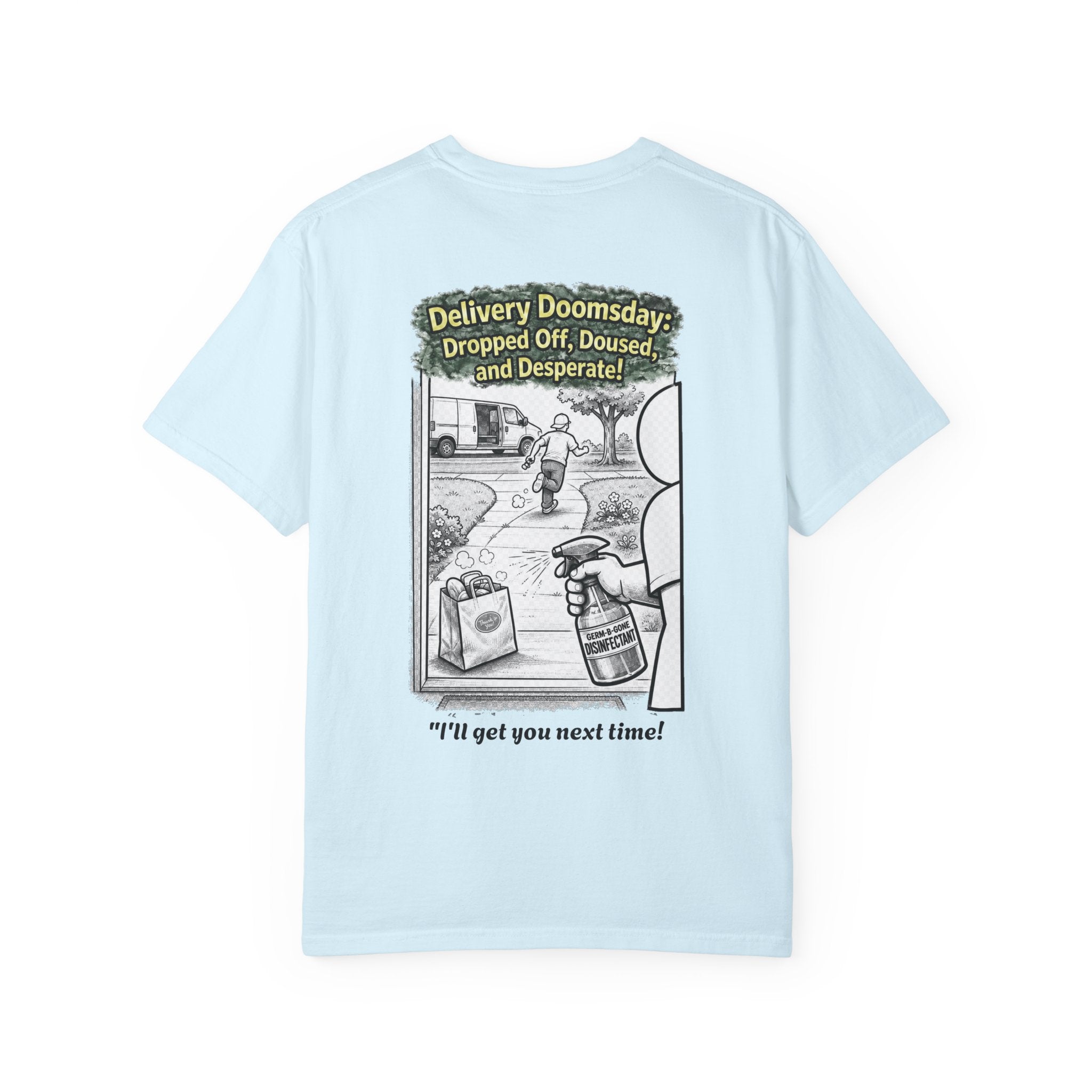 I Survived 2020 — Director's Cut S1:E5 "Delivery Doomsday" | Pandemic Edition Unisex Garment-Dyed T-shirt