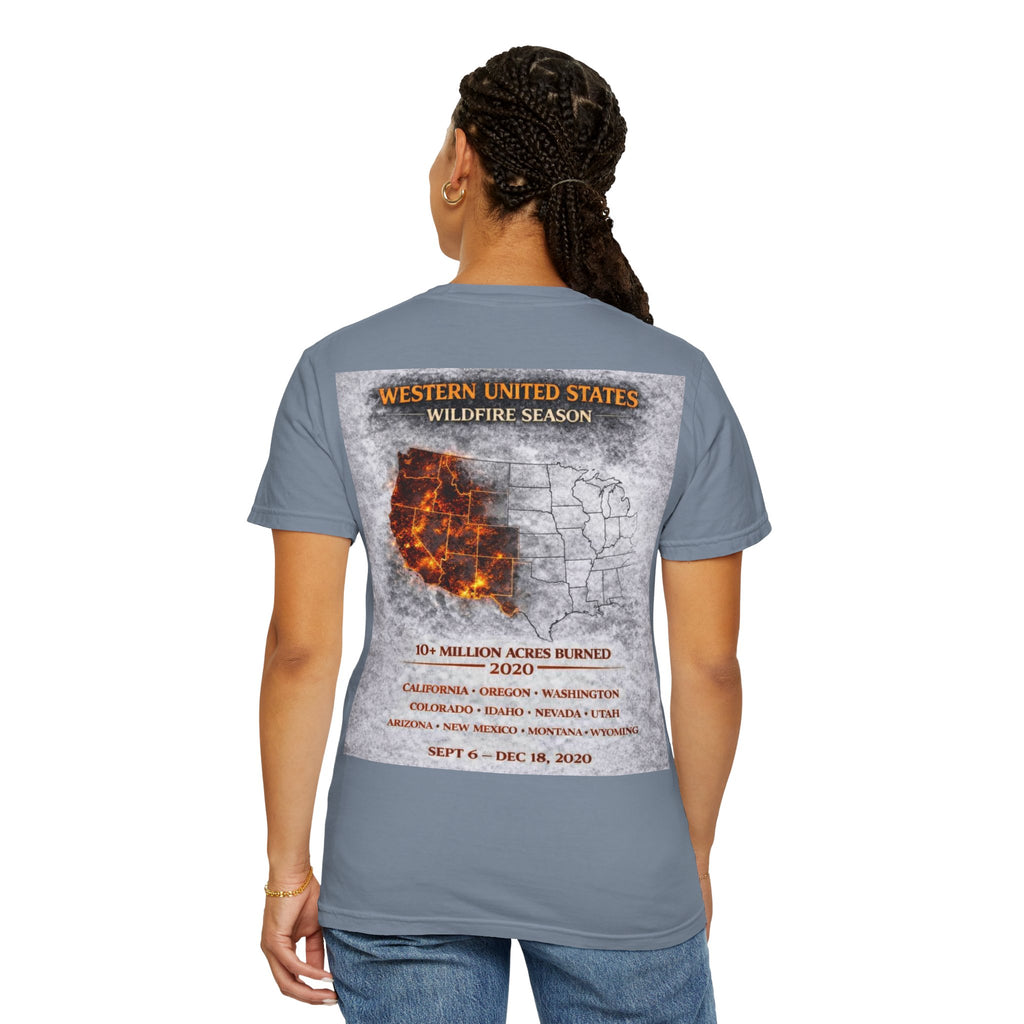 I Survived 2020 — Director's Cut S2:E4 "Western U.S. Wildfire Season" | Mid-Season Finale Pt. 1 | Wildfire Edition Memorial Unisex Garment-Dyed T-shirt