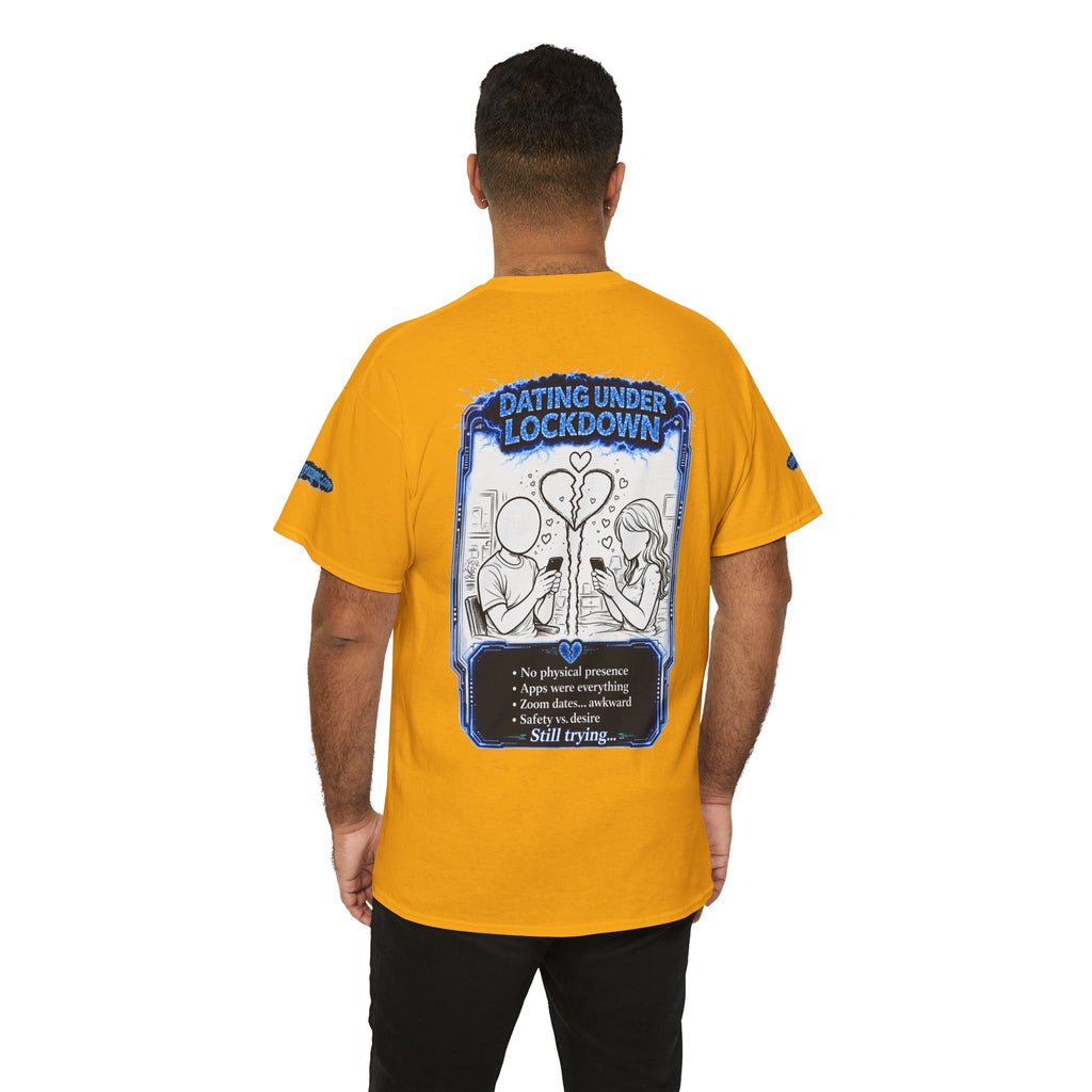 I Survived 2020 — LOCKDOWN S3:E2: Special Edition "Dating Under Lockdown" Unisex Heavy Cotton Tee
