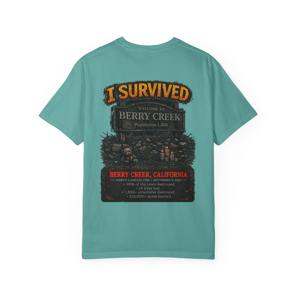 I Survived 2020 — WILDFIRES S2:E1: "Berry Creek" Memorial Unisex Garment-Dyed T-shirt