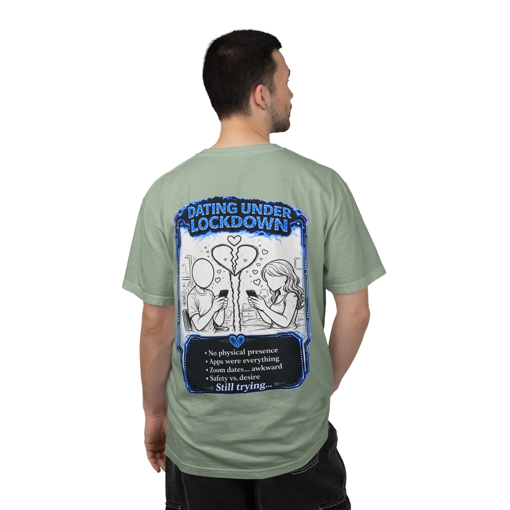 I Survived 2020 —  LOCKDOWN S3:E2: Director's Cut "Dating Under Lockdown" Unisex Garment-Dyed T-shirt