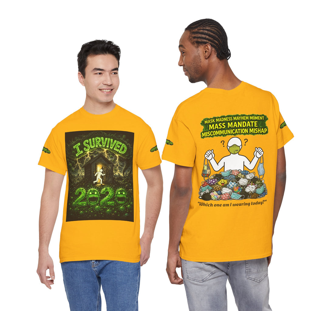 I Survived 2020 — PANDEMIC S1:E4: Special Edition "Mask Madness" Unisex Heavy Cotton Tee