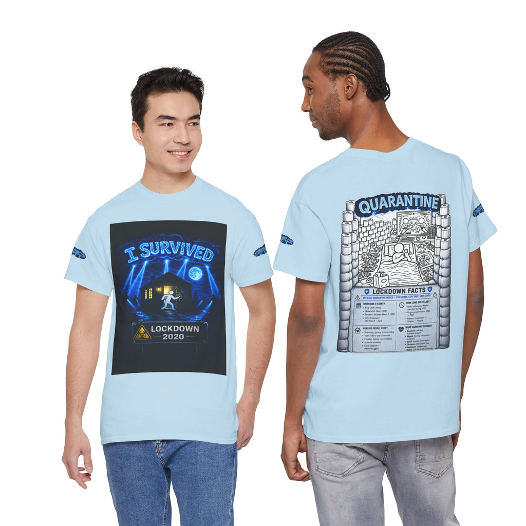 I Survived 2020 — LOCKDOWN S3:E1: Special Edition "Quarantine" Unisex Heavy Cotton Tee