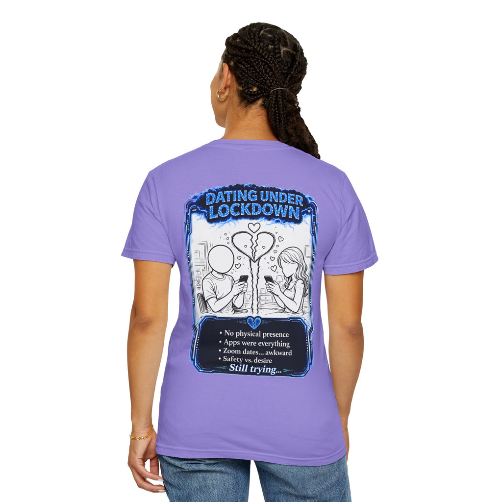 I Survived 2020 —  LOCKDOWN S3:E2: Director's Cut "Dating Under Lockdown" Unisex Garment-Dyed T-shirt