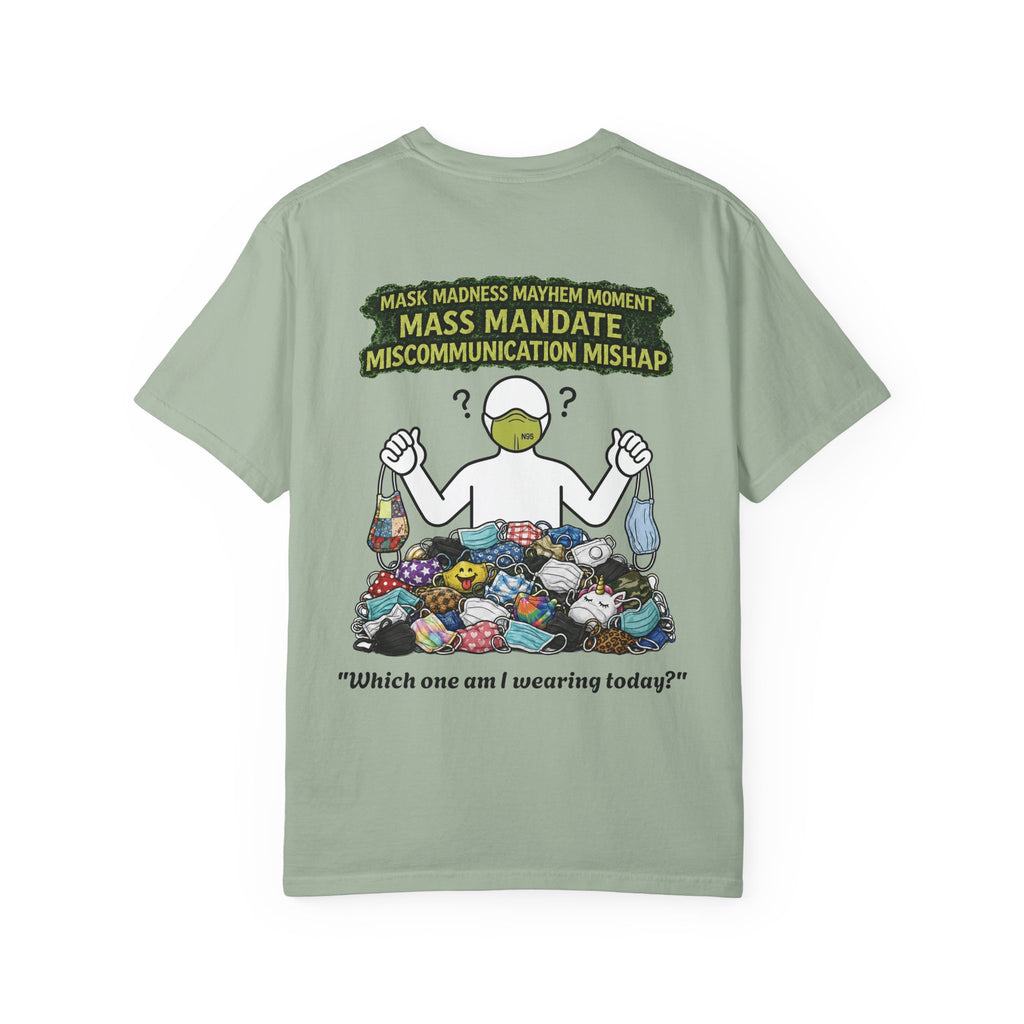 I Survived 2020 — PANDEMIC S1:E4: Director's Cut "Mask Madness" Unisex Garment-Dyed T-shirt